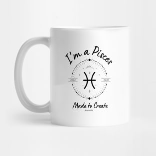 I'm a Pisces Made to Create Mug